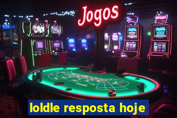 loldle resposta hoje